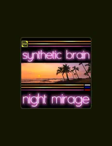 收听 Synthetic Brain、观看音乐视频、阅读小传、查看巡演日期等 ！