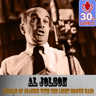 I Dream of Jeannie with the Light Brown Hair (Remastered) - Single - Al Jolson