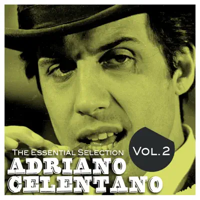 Adriano Celentano: The Essential Selection, Vol. 2 - Adriano Celentano