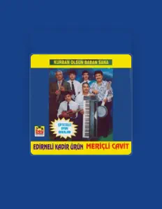 Dengarkan Edirneli Kadir Ürün, tonton video musik, baca bio, lihat tanggal tur & lainnya!