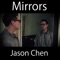 Mirrors - Jason Chen lyrics
