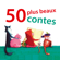 Frères Grimm, Charles Perrault & Hans Christian Andersen - 50 plus beaux contes