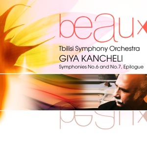 Giya Kancheli: Symphonies Nos. 6 & 7 "Epilogue"