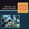 Antonio Prieto - Si Te Fueras de Mí