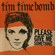Please Give Me Something - Tim Timebomb