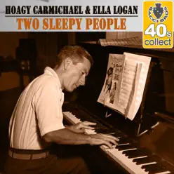 Two Sleepy People (Remastered) - Single - Hoagy Carmichael Two Sleepy People (Remastered) - Single - Hoagy Carmichael
