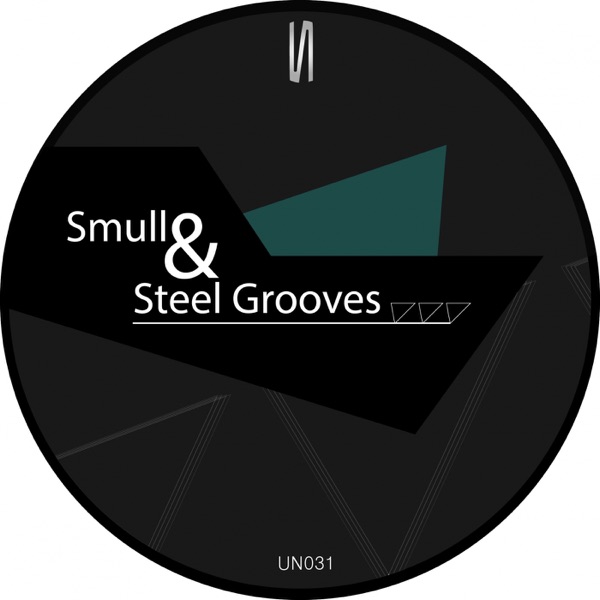 Smull & Steel Grooves (Smull Meets Steel Grooves) - EP