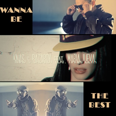 Wanna Be the Best (feat. Maria Ilieva) - Single