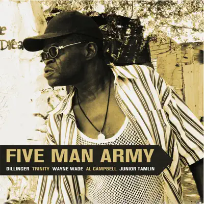Five Man Army (feat. Trinity, Wayne Wade, Al Campbell & Junior Tamlin) - Single - Dillinger