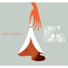 Don't Cry For No Hipster, 2013