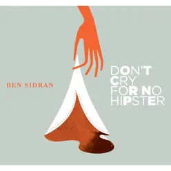 Don't Cry For No Hipster - Ben Sidran Don't Cry For No Hipster - Ben Sidran