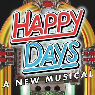 Happy Days: A New Musical (Original Sountrack)