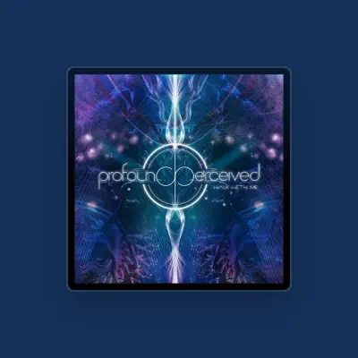Listen to Profound Perceived, watch music videos, read bio, see tour dates & more!
