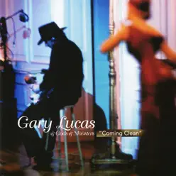 Coming Clean - Gary Lucas Coming Clean - Gary Lucas