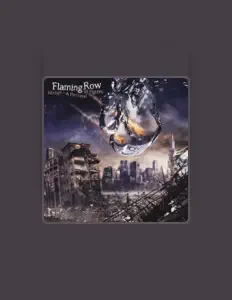 Dengarkan Flaming Row, tonton video musik, baca bio, lihat tanggal tur & lainnya!