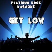 Get Low - Originally Performed By Dillon Francis & DJ Snake (Karaoke Version) - Single - Platinum Edge Karaoke