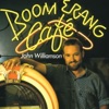 John Williamson - The Boomerang Café