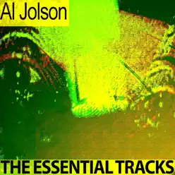 The Essential Tracks - Al Jolson