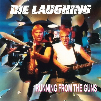 Running from the Guns - Die Laughing