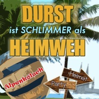 Alpenkölsch - Durst ist schlimmer als Heimweh