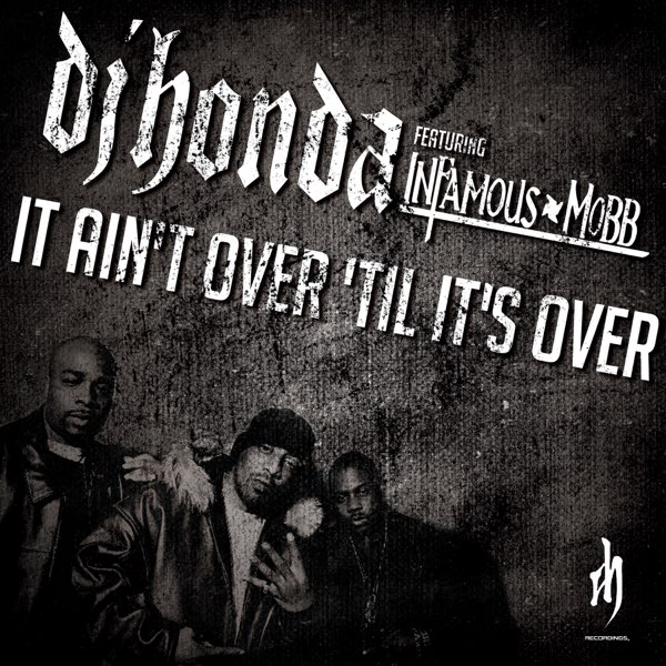 It Ain't Over 'Til It's Over (feat. Infamous Mobb) - Single