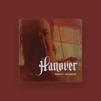 Listen to Hanover, watch music videos, read bio, see tour dates & more!