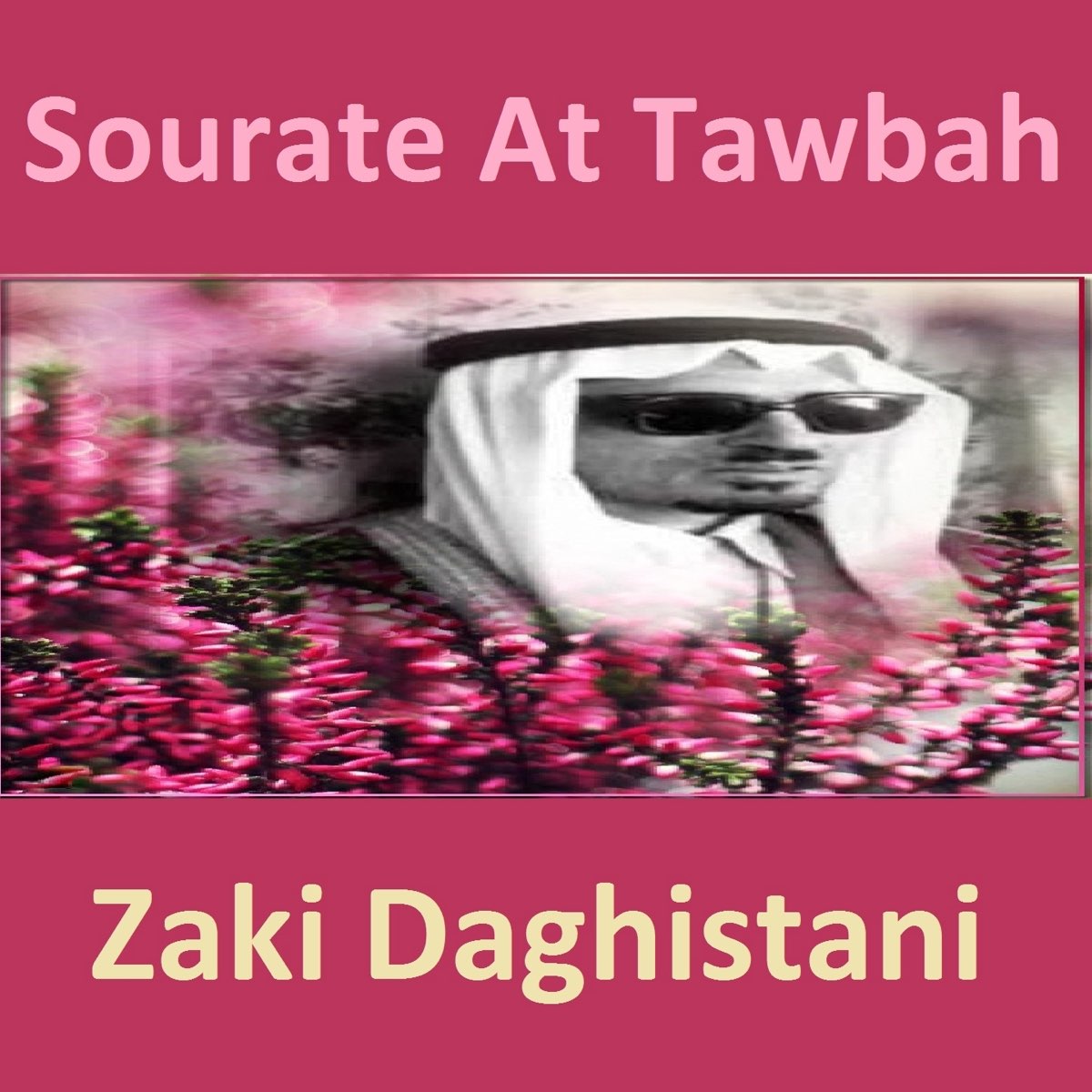 ‎Zaki Daghistaniの「Sourate At Tawbah (Quran - Coran - Islam)」をApple Musicで