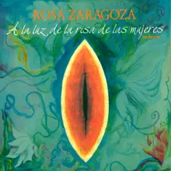 A la Luz de la Risa de las Mujeres - Rosa Zaragoza