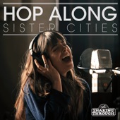 Hop Along - Sister Cities