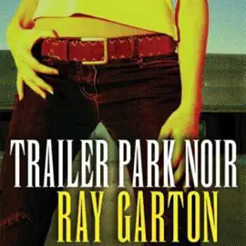 Trailer Park Noir (Unabridged)