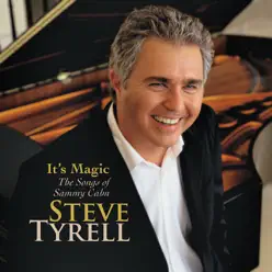 It’s Magic, The Songs of Sammy Cahn - Steve Tyrell