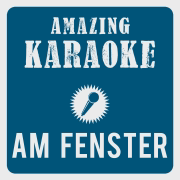 Am Fenster (Extended Version) [Karaoke Version] [Originally Performed By City] - Clara Oaks