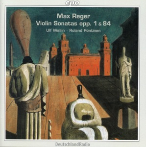 Reger: Complete Violin Sonatas, Vol. 1