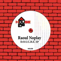 D.O.U.C.H.E. (DanVee Remix) — Raoul Noplay