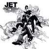Jet - Are you gonna be my girl?
