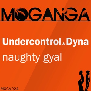 Naughty Gyal - Single