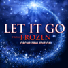 Let It Go (From "Frozen") [Orchestral Edition] - Hollywood Movie Theme Orchestra