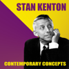 Stan Kenton: Contemporary Concepts - Stan Kenton