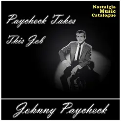 Paycheck Takes This Job - Johnny Paycheck