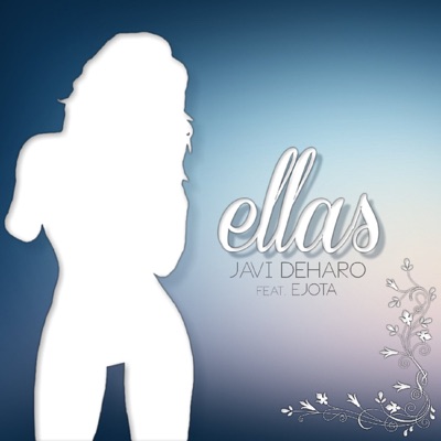 Ellas (feat. Ejota) - Single