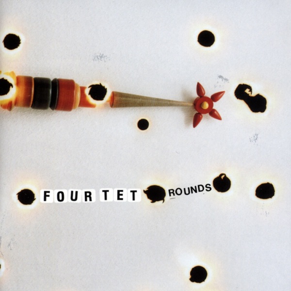 Rounds (Special Anniversary Edition) - Four Tet
