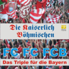 FC FC FCB - das Triple für die Bayern - Die Kaiserlich Böhmischen