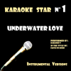 Underwater Love (in the style of Faith No More) [Karaoke Versions] - EP - Karaoke T