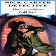 The Counterfeiter's Gold Tooth (Unabridged) - Nicholas Carter