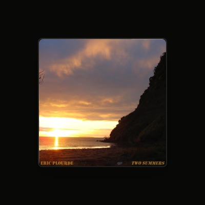 Listen to Eric Plourde, watch music videos, read bio, see tour dates & more!