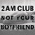 Not Your Boyfriend