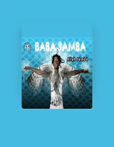 收听 Baba Samba、观看音乐视频、阅读小传、查看巡演日期等 ！