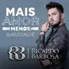 Mais Amor E Menos Saudade