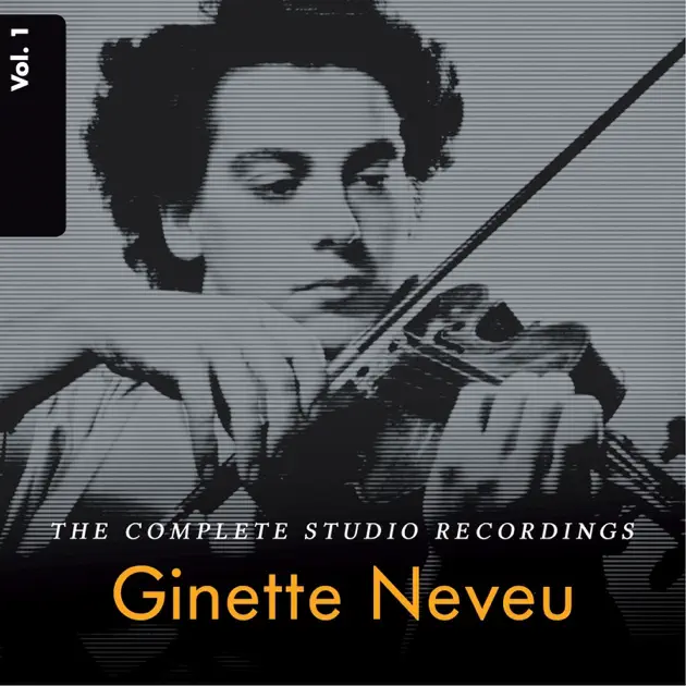 貴重ライブ❗ミルシテイン、ジネット・ヌヴー ジネット・ヌヴーのGinette Neveu: The Complete Studio