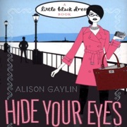 Hide Your Eyes (Unabridged) - Alison Gaylin